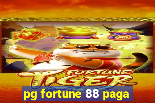 pg fortune 88 paga